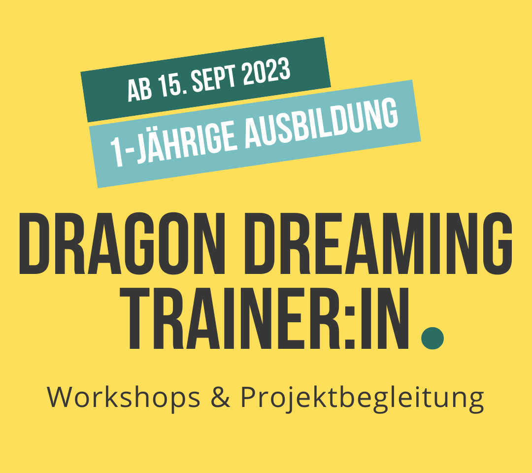 Ausbildung zum/zur Dragon Dreaming Trainer:in