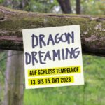 Dragon Dreaming Intro-Workshop 2023 auf Schloss Tempelhof