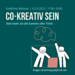 Co-Kreation: Kostenfreies Webinar mit Dragon Dreaming