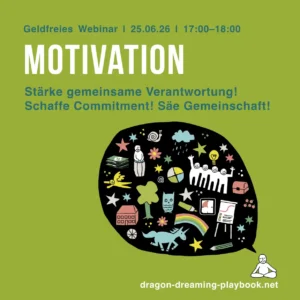 Stärke Verantwortung! Erzeuge Commitment! Säe Gemeinschaft!