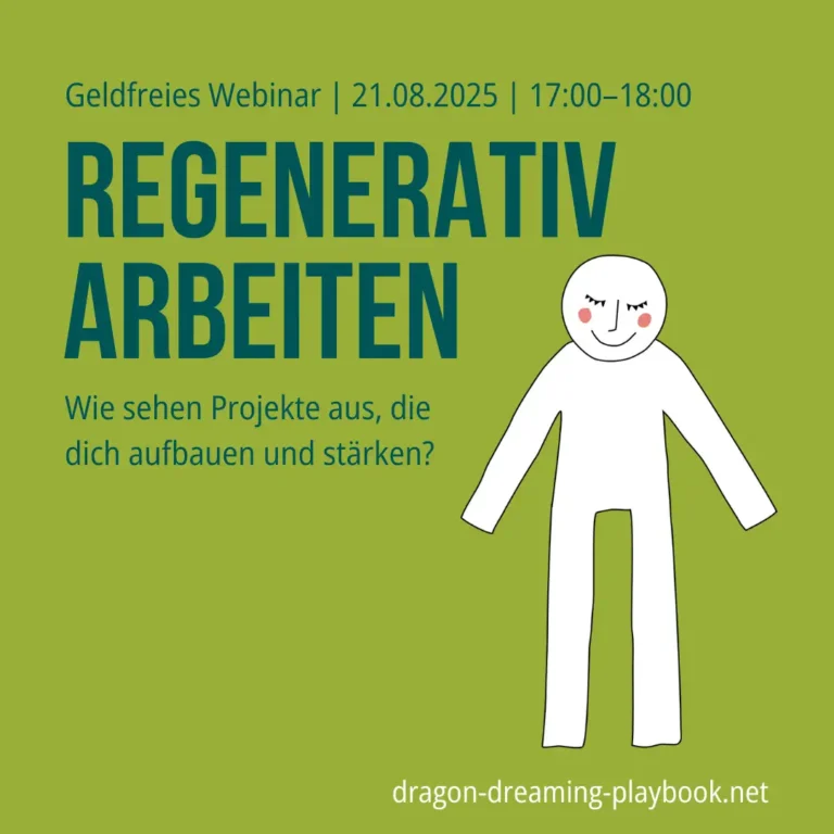 Regenerativ arbeiten: Kostenfreies Webinar mit Dragon Dreaming